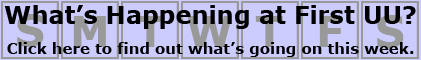 What's Happening at First UU- Click Here